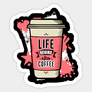 Life Begins After Coffee Sticker